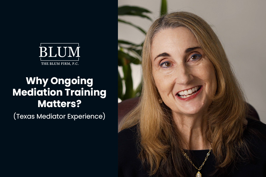 Why Ongoing Mediation Training Matters (Texas Mediator Experience)